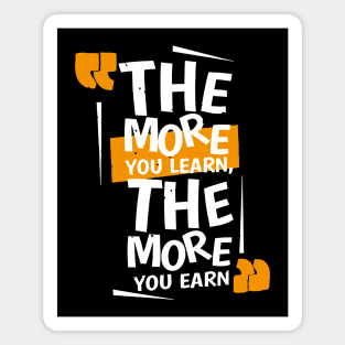 THE MORE YOU LEARN Magnet